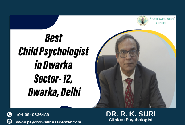 Best Child Psychologist in Dwarka Sector 12 Dwarka Delhi